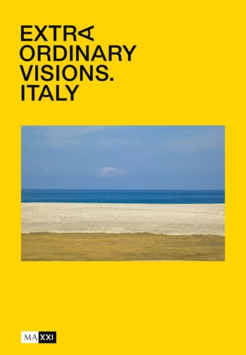 Extraordinary visions. Italy. Ediz. illustrata  - Libro MAXXI 2019 | Libraccio.it