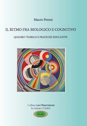 Il ritmo fra biologico e cognitivo. Quadro teorico e pratiche educative