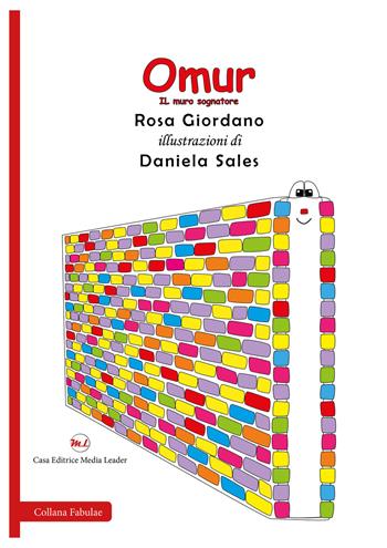 Omur. Il muro sognatore. Ediz. italiana e inglese. Con aquilone - Rosa Giordano - Libro Media Leader 2018, Fabulae | Libraccio.it