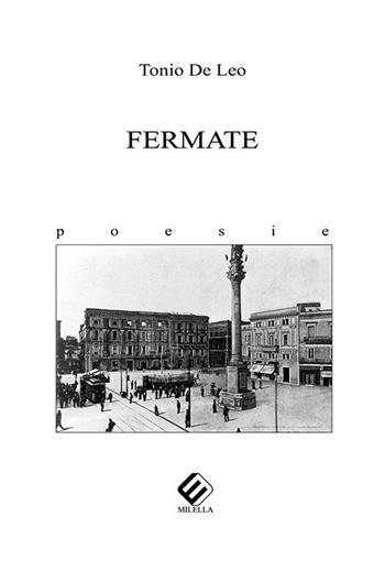 Fermate - Tonio De Leo - Libro Milella 2017 | Libraccio.it