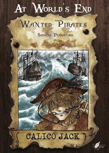 At world's end. Wanted pirates - Sabrina Pennacchio - Libro WritersEditor 2018 | Libraccio.it