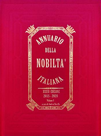 Annuario della nobiltà italiana (2015-2020)  - Libro Annuario della Nobiltà Foundation Trust 2021 | Libraccio.it