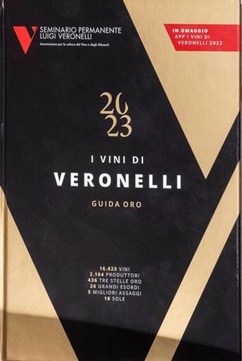 I vini di Veronelli 2023  - Libro Seminario Luigi Veronelli 2022, Guida oro Veronelli | Libraccio.it
