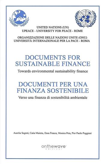 documenti per una finanza sostenibile. Verso una finanza di sostenibilità ambientale. Ediz. inglese e italiana  - Libro Onthewave 2020 | Libraccio.it