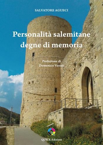 Personalità salemitane degne di memoria - Salvatore Agueci - Libro QUICK Edizioni 2021 | Libraccio.it