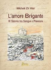 L' amore brigante. Il Sannio tra sangue e passione