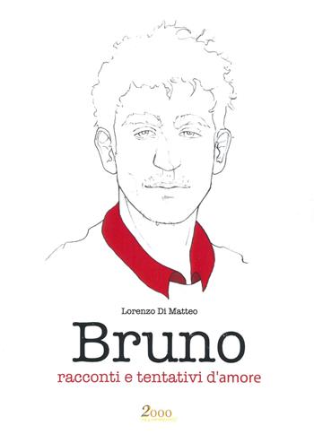 Bruno - Lorenzo Di Matteo - Libro Edizioni 2000diciassette 2018 | Libraccio.it