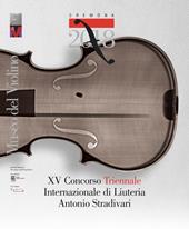 15° Concorso triennale internazionale di liuteria «Antonio Stradivari». Ediz. italiana e inglese