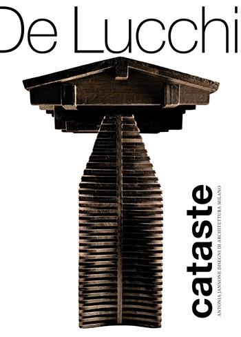 Cataste. Ediz. italiana e inglese - Michele De Lucchi - Libro Antonia Jannone Disegni di Architettura 2017 | Libraccio.it