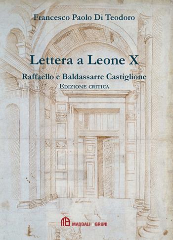 Lettera a Leone X di Raffaelo e Baldassarre Castiglione. Ediz. critica  - Libro Maddali e Bruni 2021 | Libraccio.it