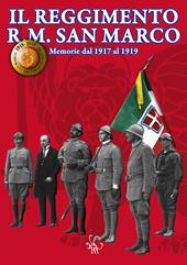 Il reggimento R. M. San Marco. Memorie dal 1917 al 1919