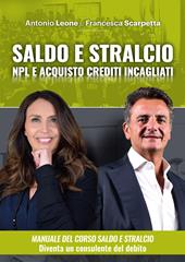 Manuale del saldo e stralcio. NPL e acquisto crediti incagliati immobiliari. Con corso di formazione online