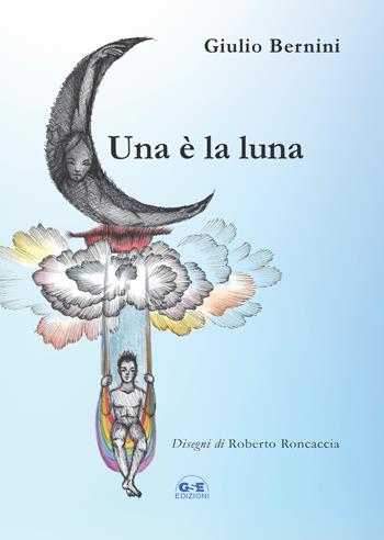 Una è la luna - Giulio Bernini - Libro GSE 2018 | Libraccio.it