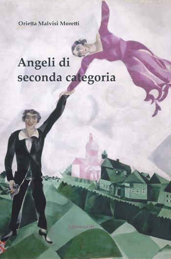 Angeli di seconda categoria - Orietta Malvisi Moretti - Libro GSE 2018 | Libraccio.it
