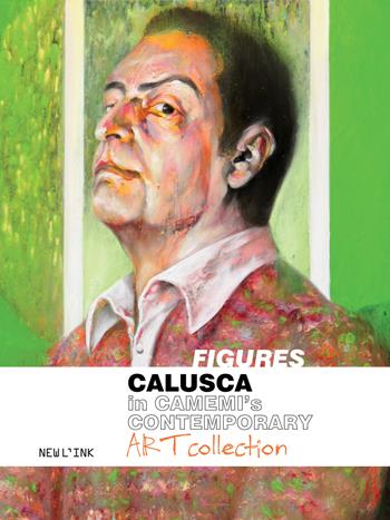 Figures. Calusca in Camemi's contemporary art collection. Ediz. italiana e inglese - Calusca - Libro Newl'ink 2023 | Libraccio.it