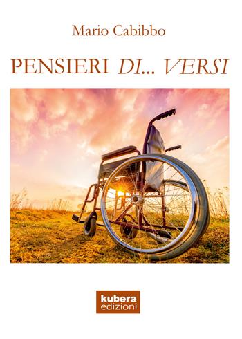 Pensieri di... versi - Mario Cabibbo - Libro Kubera Edizioni 2018 | Libraccio.it