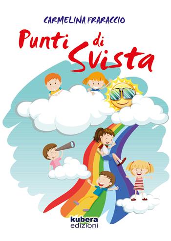 Punti di svista - Carmelina Fraraccio - Libro Kubera Edizioni 2018 | Libraccio.it