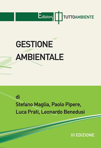 Gestione ambientale - Stefano Maglia, Paolo Pipere, Luca Prati - Libro Tuttoambiente 2019 | Libraccio.it