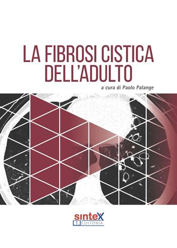 La fibrosi cistica dell'adulto  - Libro Sintex Editoria 2018 | Libraccio.it