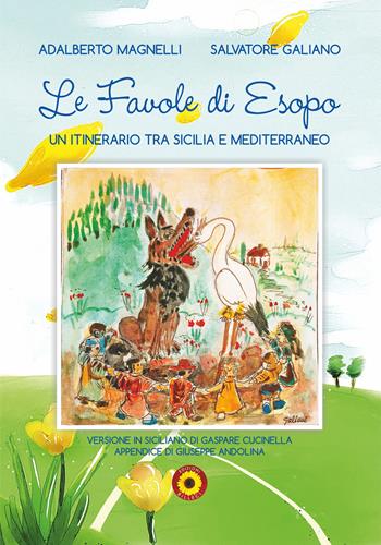 Le favole di Esopo. Un itinerario tra Sicilia e Mediterraneo - Salvatore Galiano, Adalberto Magnelli - Libro Billeci 2018 | Libraccio.it