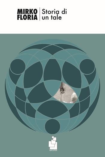 Storia di un tale - Mirko Floria - Libro Wojtek 2019 | Libraccio.it