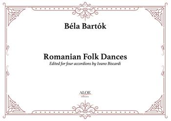 Romanian folk dances. Edited for accordions. Spartito - Béla Bartók - Libro Aloe 2020 | Libraccio.it
