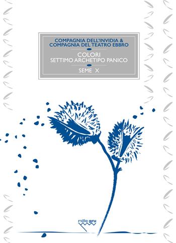 Colori. Settimo archetipo panico. Seme X  - Libro Mille Gru 2019 | Libraccio.it