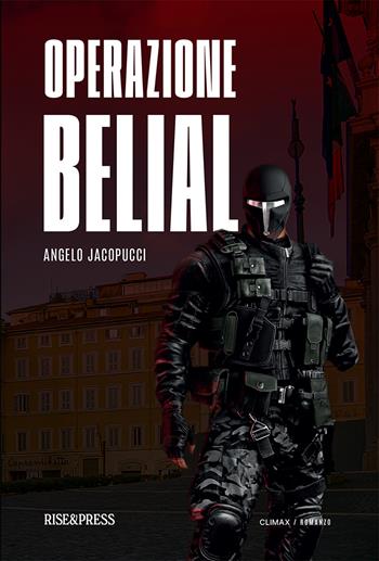 Operazione Belial - Angelo Jacopucci - Libro Rise Media 2022, Climax | Libraccio.it