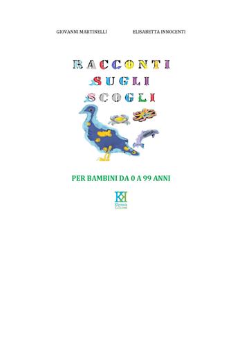Racconti sugli scogli. Ediz. a colori - Elisabetta Innocenti, Giovanni Martinelli - Libro Khymeia 2019 | Libraccio.it