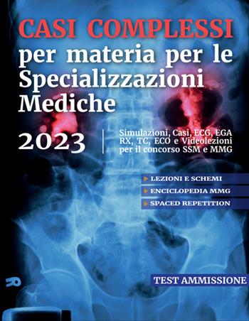 Casi complessi per materia per le specializzazioni mediche 2023. Con codice per piattaforma online  - Libro Test Ammissione 2018 | Libraccio.it