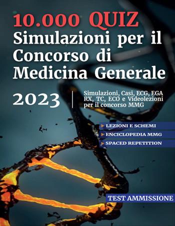10.000 quiz. Simulazioni per il concorso di medicina generale 2023. Con codice per piattaforma online  - Libro Test Ammissione 2019 | Libraccio.it