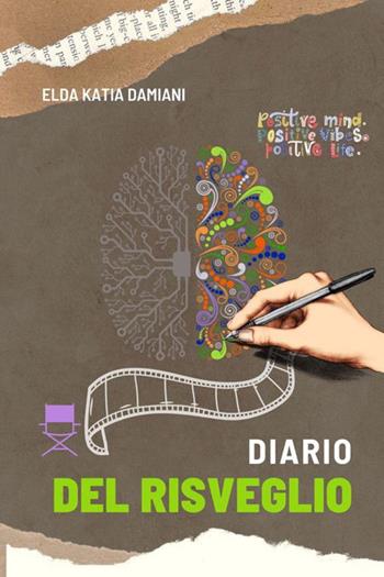 Diario del risveglio - Elda Katia Damiani - Libro Spaziofatato 2022 | Libraccio.it