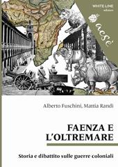Faenza e l'Oltremare. Storia e dibattito sulle guerre coloniali