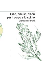 Erbe, arbusti, alberi per il corpo e lo spirito