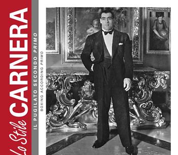 Lo stile Carnera. Il pugilato secondo Primo-Boxing according Primo. Ediz. bilingue - Alessandra Gaetani, Ivan Malfatto, Umberto Sarcinelli - Libro Tiglio Edizioni 2023, Sport | Libraccio.it