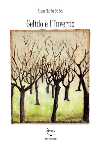 Gelido inverno - Anna Maria De Leo - Libro Fos Edizioni 2019 | Libraccio.it