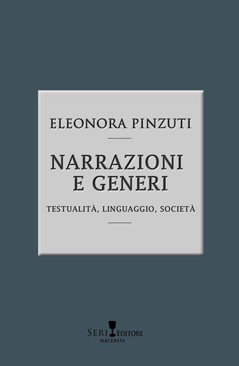 Narrazioni e generi. Testualità, linguistica, società. Nuova ediz. - Eleonora Pinzuti - Libro Seri 2020, Le bussole | Libraccio.it