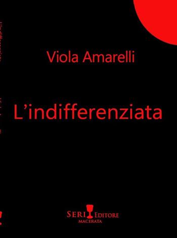 L' indifferenziata - Viola Amarelli - Libro Seri 2020, Le piume | Libraccio.it