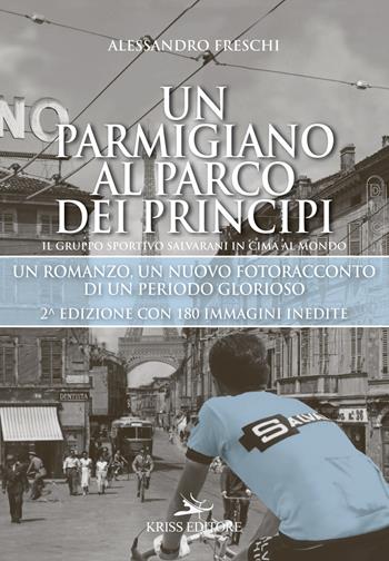 Un parmigiano al parco - Alessandro Freschi - Libro Kriss 2019 | Libraccio.it