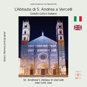 L' Abbazia di S. Andrea a Vercelli. Gioiello gotico italiano-St. Andrew's Abbey in Vercelli. Italian gothic jewel
