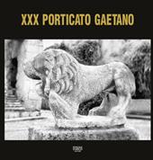 Porticato Gaetano. 30ª edizione della mostra