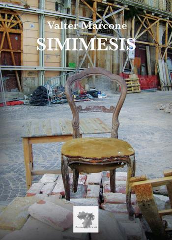 Simimesis - Valter Marcone - Libro Daimon Edizioni 2019, I Crisatei | Libraccio.it