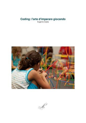 Coding: l'arte d'imparare giocando - Eugenio Costa - Libro Montabone 2018 | Libraccio.it