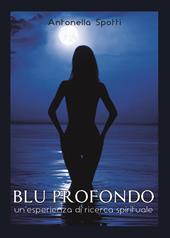 Blu profondo. Un'esperienza di ricerca spirituale