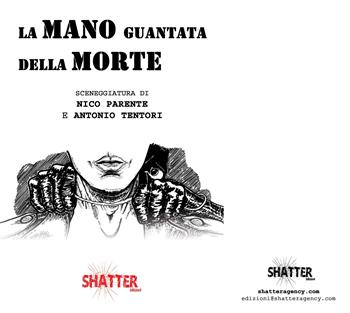 La mano guantata della morte - Nico Parente, Antonio Tentori - Libro Shatter 2018, Cinema | Libraccio.it