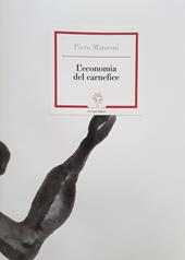 L'economia del carnefice. Ediz. speciale