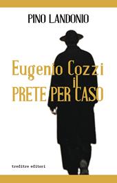 Eugenio Cozzi il prete per caso