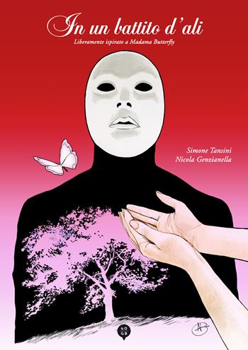 In un battito d'ali. Liberamente ispirato a Madama Butterfly - Simone Tansini - Libro 40GB 2019 | Libraccio.it