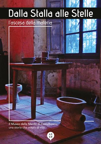 Dalla stalla alle stelle. L'ascesa della materia. Ediz. italiana e inglese - Lorenzo Bozzi, Simone Tansini - Libro 40GB 2022 | Libraccio.it