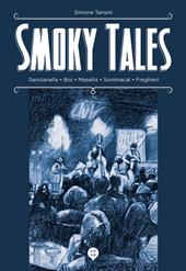 Smoky Tales. Ediz. illustrata